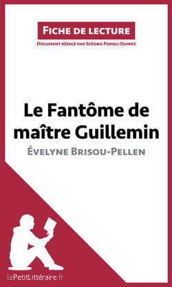 Le Fantôme de Maître Guillemin d'Évelyne Brisou-Pellen - Analyse complète et résumé détaillé de l'oeuvre