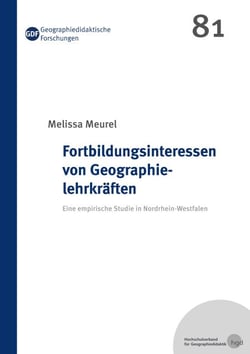 Fortbildungsinteressen von Geographielehrkräften - Eine empirische Studie in Nordrhein-Westfalen