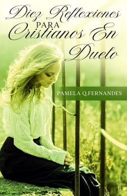 Diez Reflexiones Para Cristianos En Duelo - Diez Reflexiones