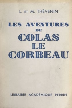 Les aventures de Colas le corbeau