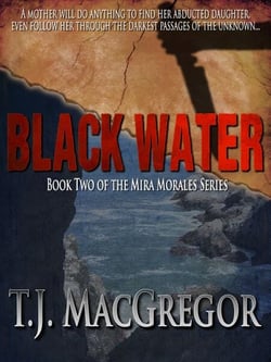 Black Water - Book II of the Mira Morales Series