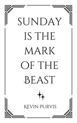 Sunday Is The Mark of The Beast