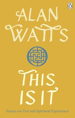 This is It - Essays on Zen and Spiritual Experience
