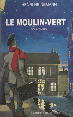 Le moulin-vert - Souvenirs d'enfance