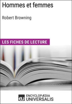 Hommes et femmes de Robert Browning - Les Fiches de lecture d'Universalis