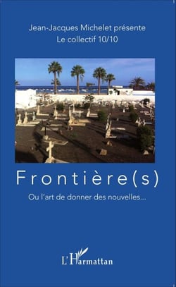 Frontière(s) - Ou l'art de se donner des nouvelles ...