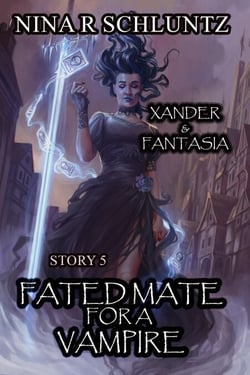Fated Mate for a Vampire: Xander &amp; Fantasia - For a Vampire, #5