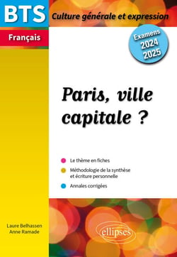 BTS Français. Culture générale et expression. Paris, ville capitale ? - Examens 2024 et 2025