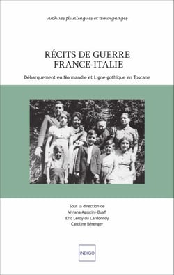 Récits de guerre France-Italie - Débarquement en Normandie et Ligne gothique en Toscane