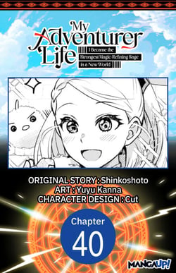 My Adventurer Life: I Became the Strongest Magic-Refining Sage in a New World #040