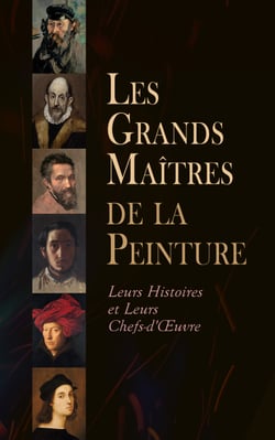 Les Grands Maîtres de la Peinture: Leurs Histoires et Leurs Chefs-d'Œuvre - Daumier, Greco ou le Secret de Tolède, James Ensor, Géricault, Maurice Utrillo, Paul Cézanne, Des peintres maudits, etc.