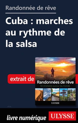 Randonnée de rêve - Cuba : marches au rythme de la salsa