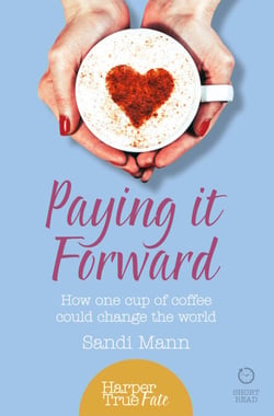 Paying it Forward - How One Cup of Coffee Could Change the World