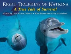 Eight Dolphins of Katrina - A True Tale of Survival