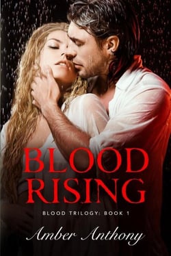 Blood Rising, The Blood Series #2 - Amber Anthony's Blood Series, #2