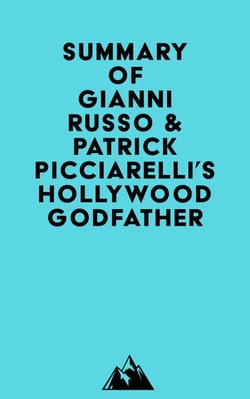 Summary of Gianni Russo &amp; Patrick Picciarelli's Hollywood Godfather