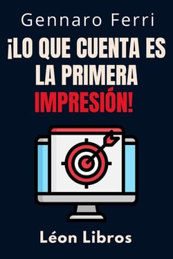 ¡Lo Que Cuenta Es La Primera Impresión! - Colección Inteligencia Emocional, #3