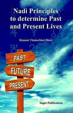 Nadi Principles to Determine Past &amp; Present Lives