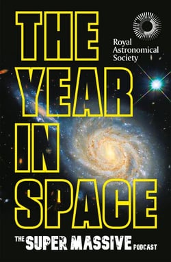 The Year in Space - From the makers of the number-one space podcast, in conjunction with the Royal Astronomical Society