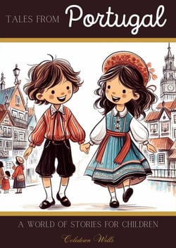 Tales from Portugal: A World of Stories for Children