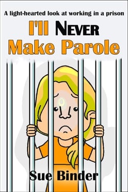 I'll Never Make Parole