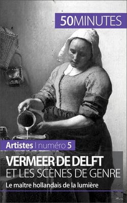 Vermeer de Delft et les scènes de genre - Le maître hollandais de la lumière