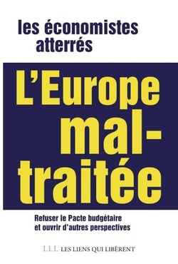 L'Europe mal-traitée - refuser le pacte budgétaire