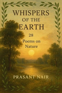 Whispers of the Earth: 28 Poems on Nature - Whispers of the Earth, #1