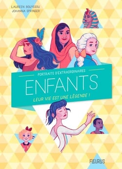 Portraits d’extraordinaires enfants - Leur vie est une légende !