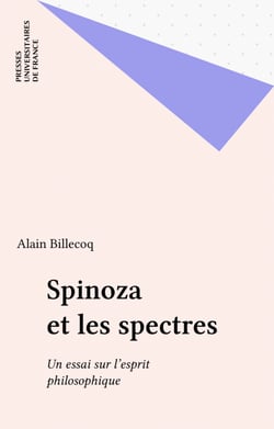 Spinoza et les spectres - Un essai sur l'esprit philosophique