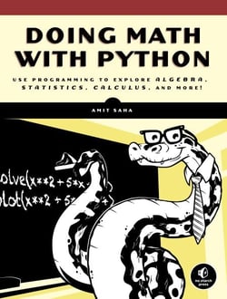 Doing Math with Python - Use Programming to Explore Algebra, Statistics, Calculus, and More!