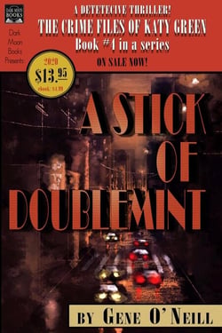 A Stick of Doublemint: Book 4 in the Series, The Crime Files of Katy Green - The Crime Files of Katy Green, #4