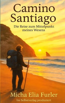 Camino Santiago - Die Reise zum Mittelpunkt meines Wesens