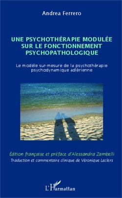Une psychothérapie modulée sur le fonctionnement psychopathologique - Le modèle sur-mesure de la psychothérapie psychodynamique adlérienne