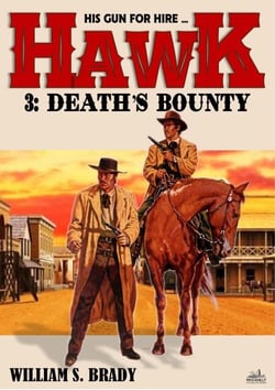 Hawk 03: Death's Bounty (A Jared Hawk Western) - Hawk, #3