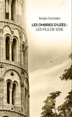 Les ombres d’Uzès : Les fils de Soie
