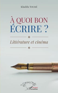 À quoi bon écrire ? - Littérature et cinéma