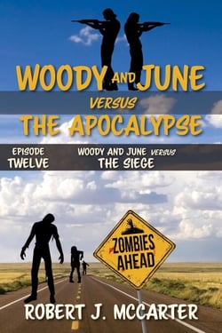 Woody and June versus the Siege - Woody and June Versus the Apocalypse, #12
