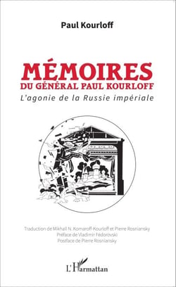 Mémoires du général Paul Kourloff - L'agonie de la Russie impériale
