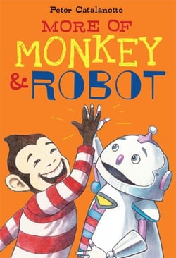 More of Monkey &amp; Robot