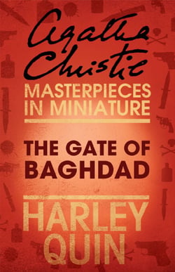 The Gate of Baghdad - An Agatha Christie Short Story