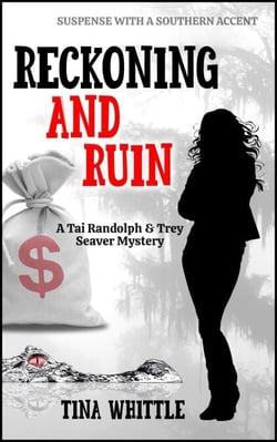 Reckoning and Ruin - The Tai Randolph &amp; Trey Seaver Mysteries, #5