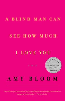 A Blind Man Can See How Much I Love You - Stories