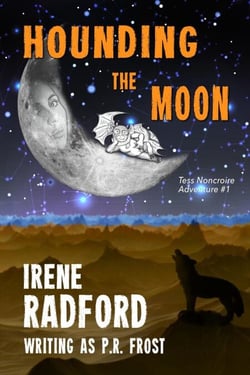 Hounding the Moon - Tess Noncoire Adventures, #1