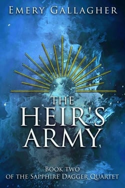 The Heir's Army - The Sapphire Dagger Quartet, #2