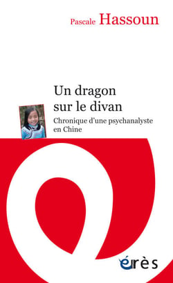 Un dragon sur le divan - Chronique d'une psychanalyste en Chine