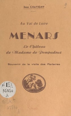 Au Val de Loire : Menars, le château de Madame de Pompadour - Souvenir de la visite des parterres