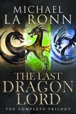 The Last Dragon Lord: The Complete Trilogy - The Last Dragon Lord