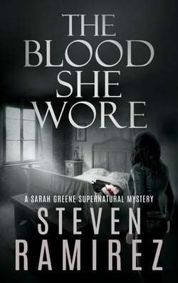 The Blood She Wore: A Sarah Greene Supernatural Mystery - Sarah Greene Mysteries, #3