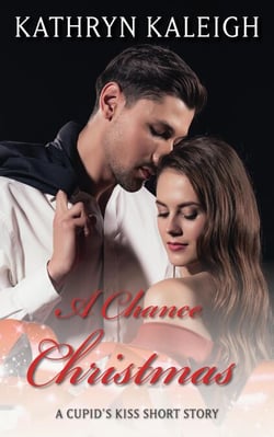 A Chance Christmas: A Cupid's Kiss Short Story